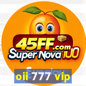 oii 777 vip